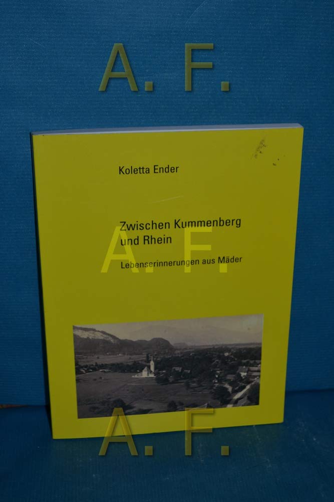 Zwischen Kummenberg und Rhein: Lebenserinnerungen aus Mäder Personalities