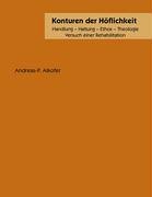 Konturen der Höflichkeit: Handlung-Haltung-Ethos-Theologie. Versuch einer Rehabilitation Law