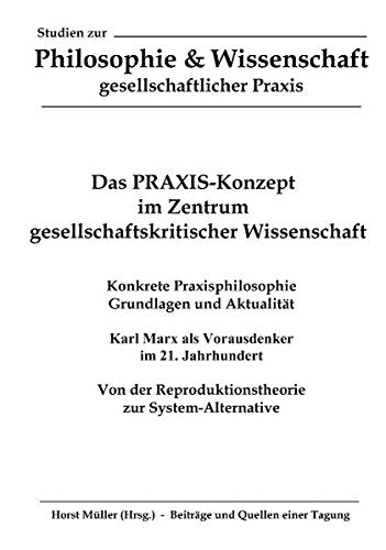 Das PRAXIS-Konzept im Zentrum gesellschaftskritischer Wissenschaft Philosophy