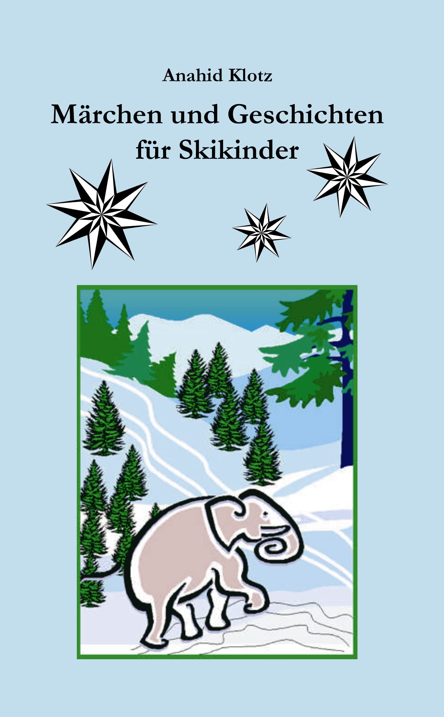 Märchen und Geschichten für Skikinder Fairy Tales & Legends