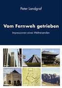 Vom Fernweh getrieben Travelogues
