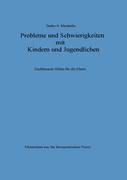 Probleme und Schwierigkeiten mit Kindern und Jugendlichen. Einführende Hilfen für die Eltern Books