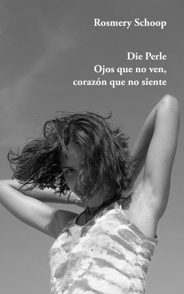 Die Perle: Ojos que no ven, corazon que no siente Fiction