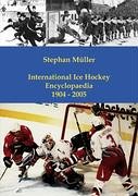 International Ice Hockey Encyclopaedia 1904-2005 Leisure & Fun