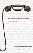 25 Jahre Mainzer Kulturtelefon - Eine Anthologie Fiction
