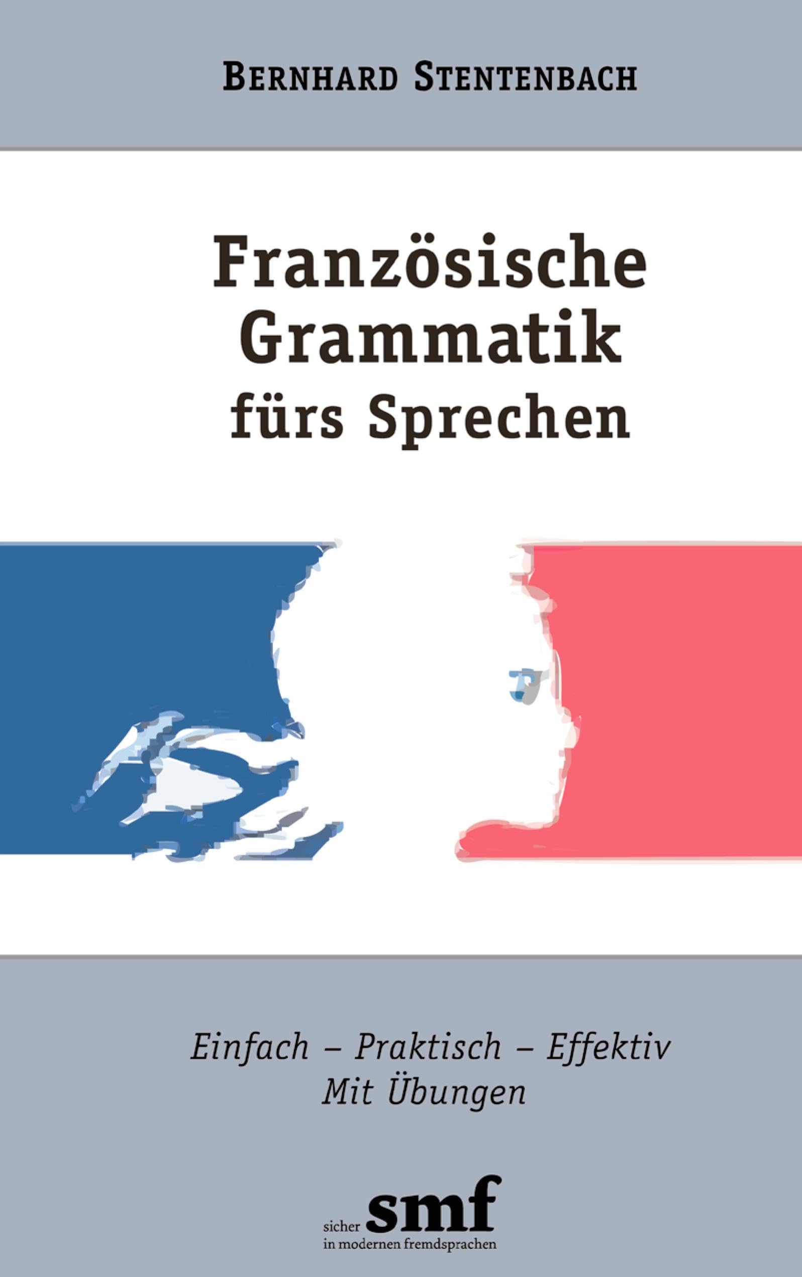 Französische Grammatik fürs Sprechen Foreign Languages ​​& Dictionaries