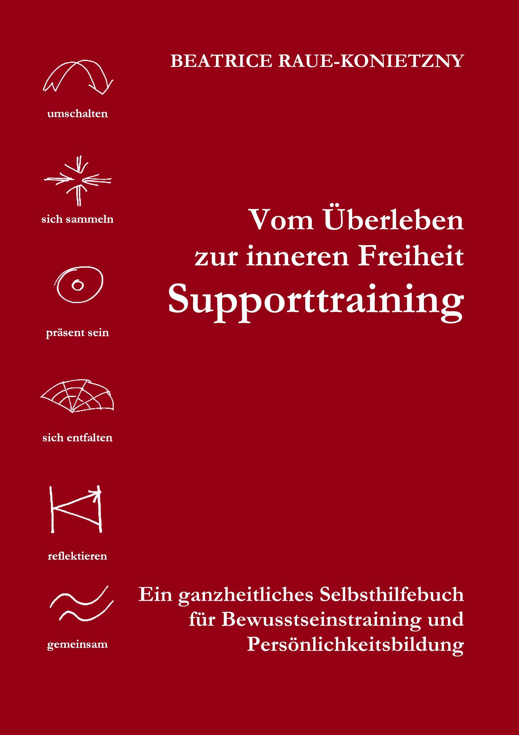 Vom Überleben zur inneren Freiheit - Supporttraining Psychology