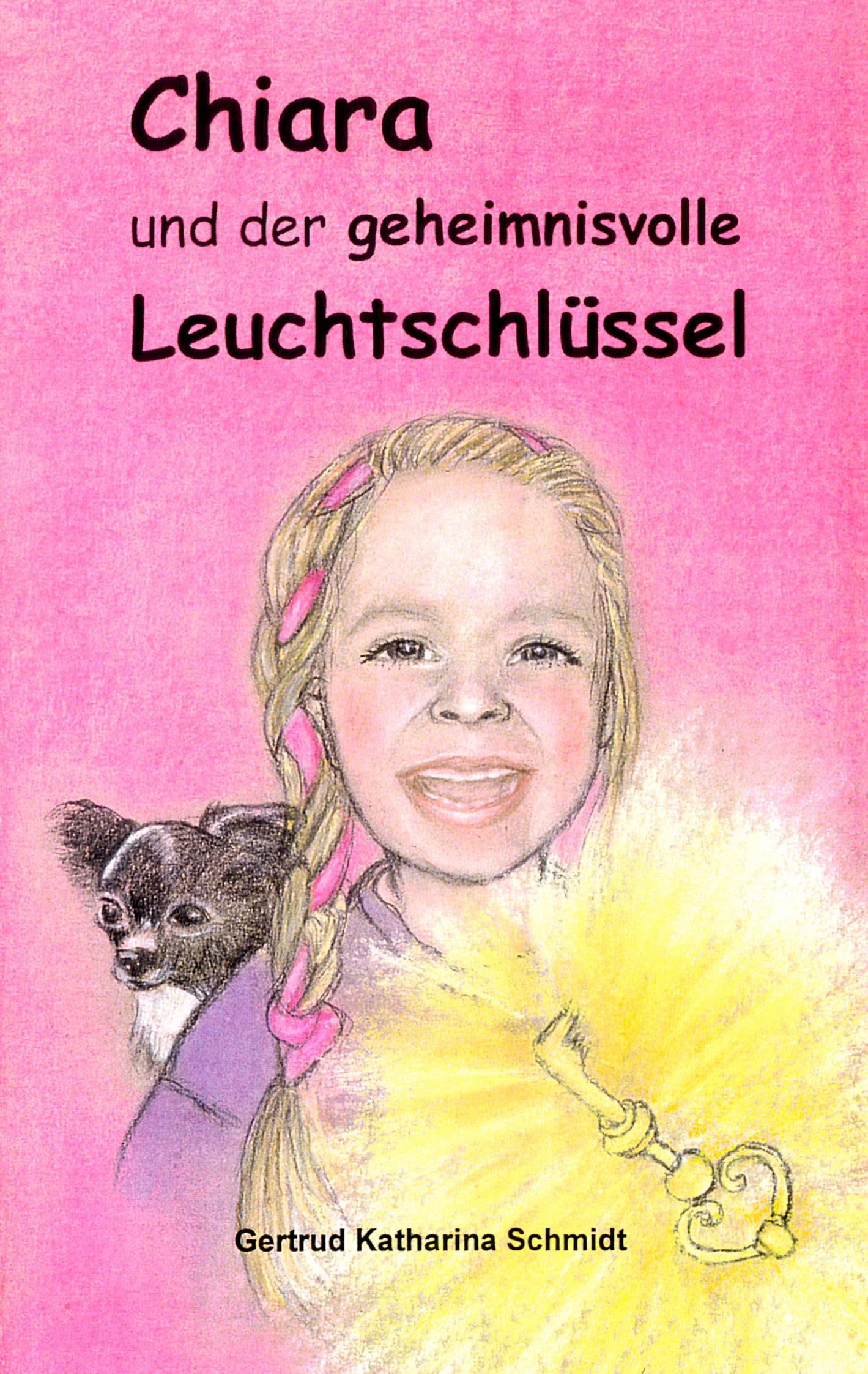 Chiara - und der geheimnisvolle Leuchtschlüssel: 13 Geschichten für Kinder ab 6 Jahre Novels & Short Stories