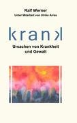 Krank: Ursachen von Krankheit und Gewalt Health, Nutrition & Fitness