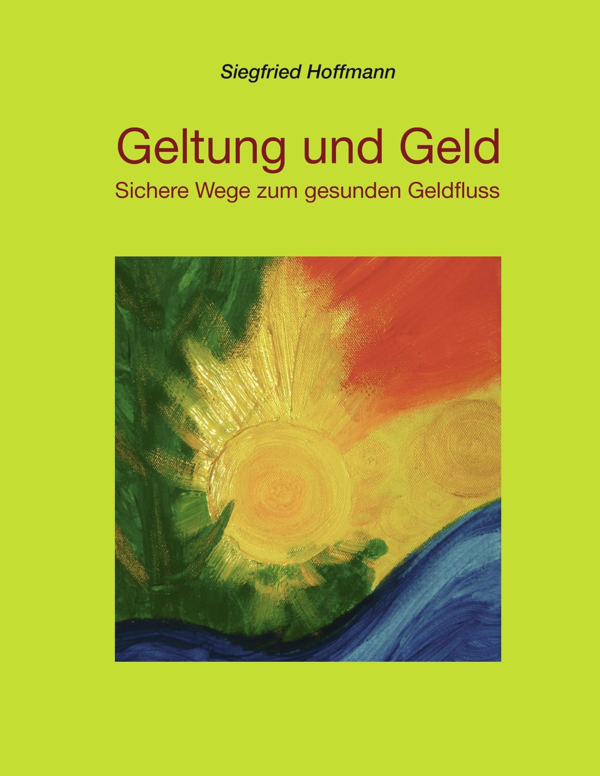 Geltung und Geld: Sichere Wege zum gesunden Geldstrom Law