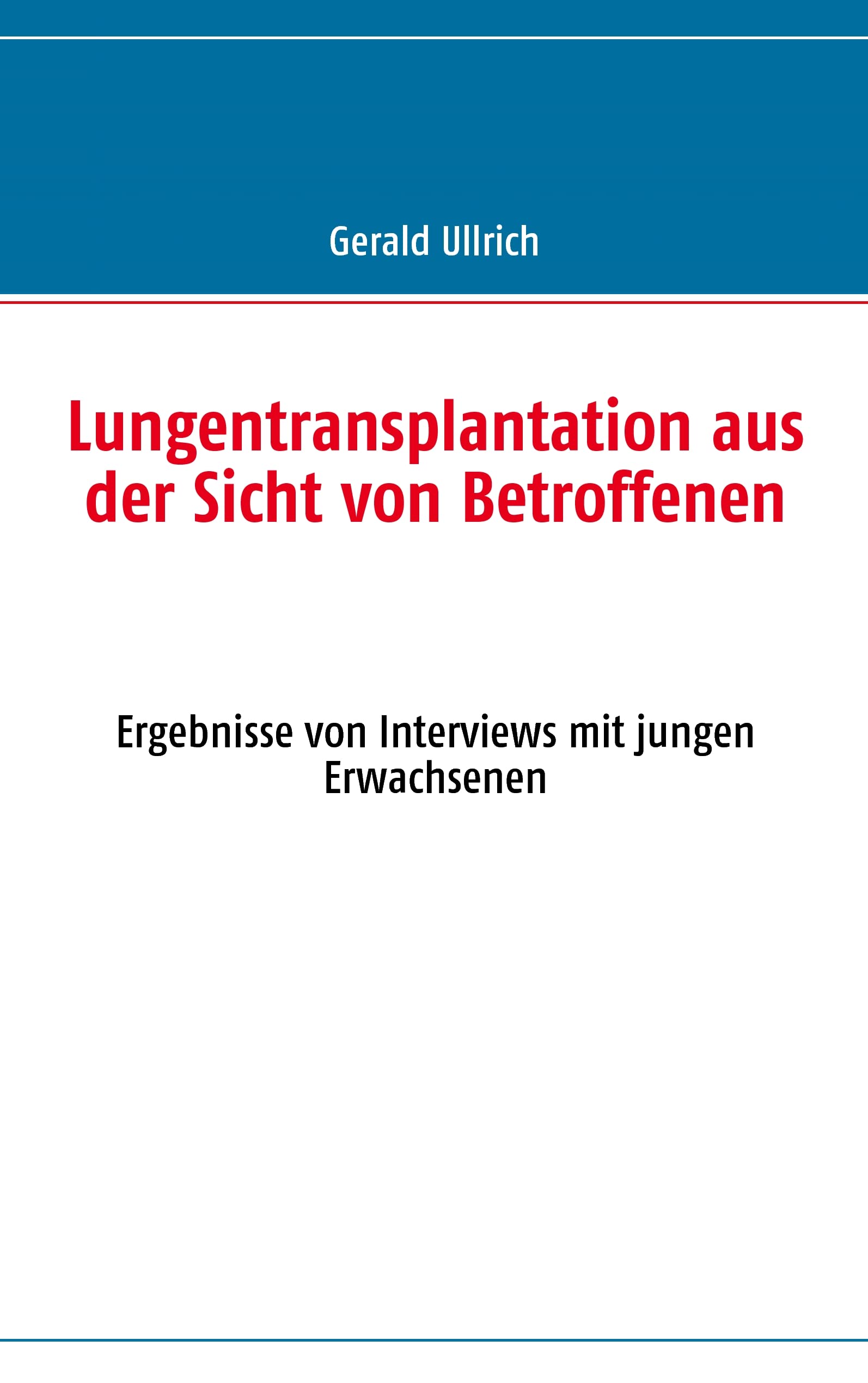 Lungentransplantation aus der Sicht von Betroffenen Medicine