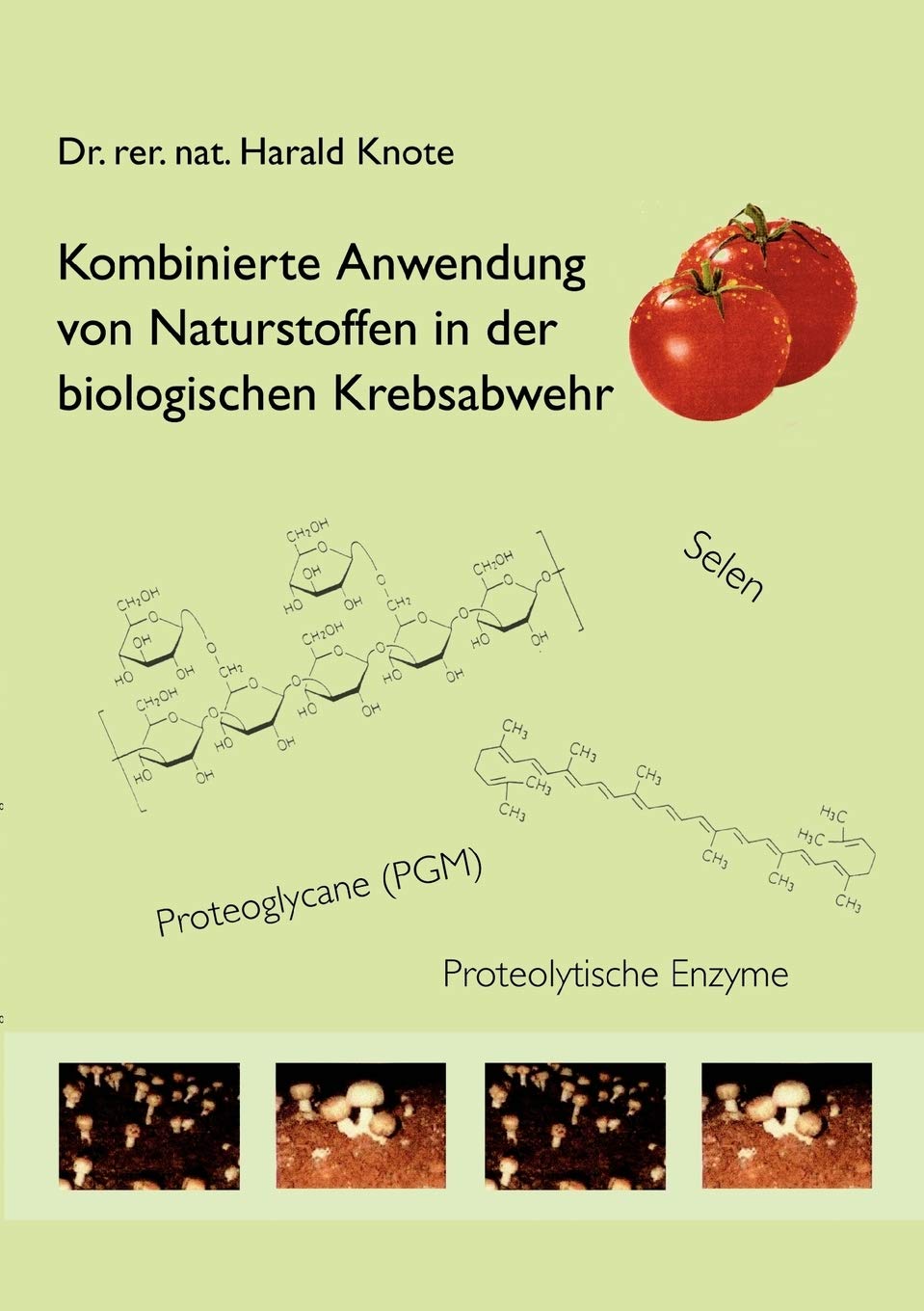 Kombinierte Anwendung von Naturstoffen in der biologischen Krebsabwehr Medicine