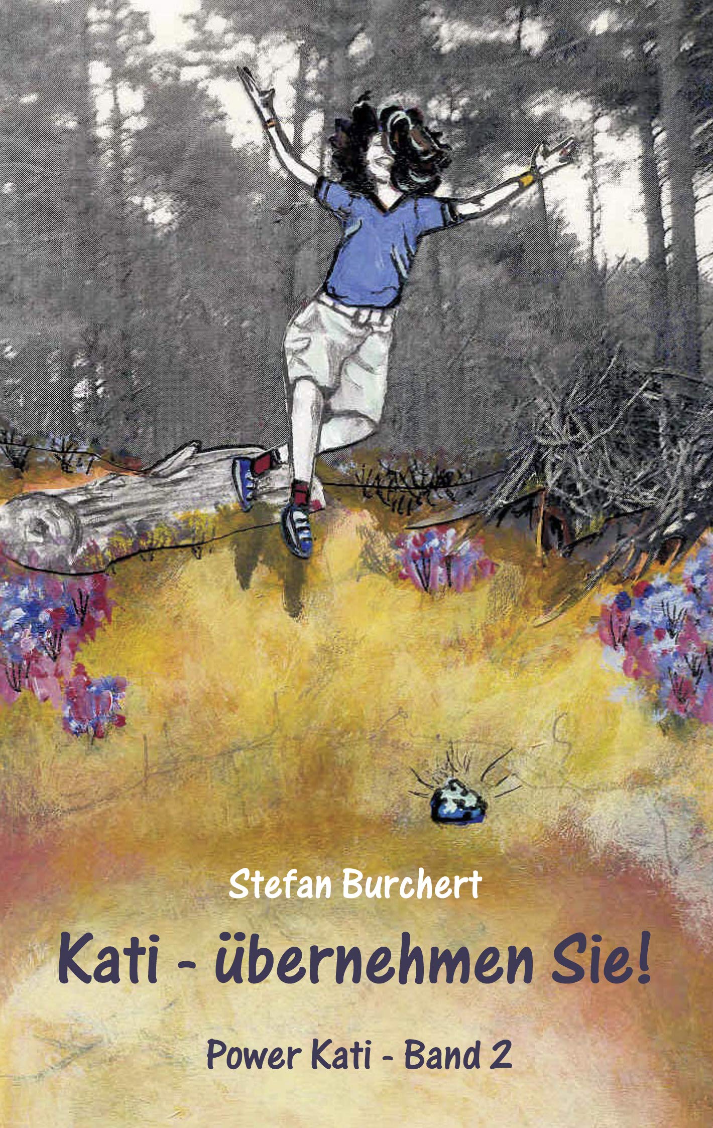 Kati - übernehmen Sie!: Power Kati - Band 2 Contemporary literature