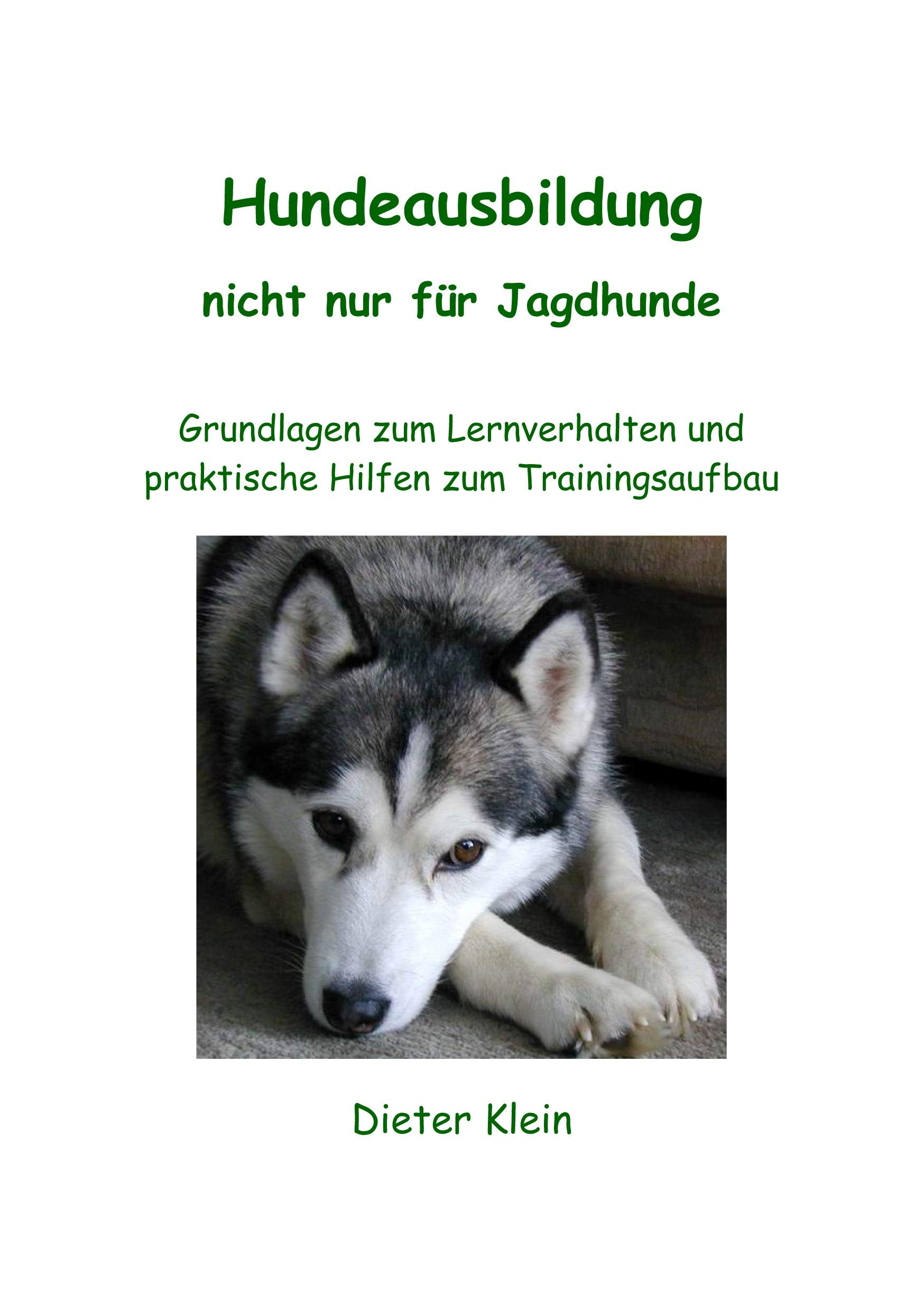 Hundeausbildung nicht nur für Jagdhunde: Grundlagen zum Lernverhalten und praktische Hilfen zum Trainingsaufbau book