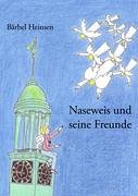 Naseweis und seine Freunde Novels & Short Stories