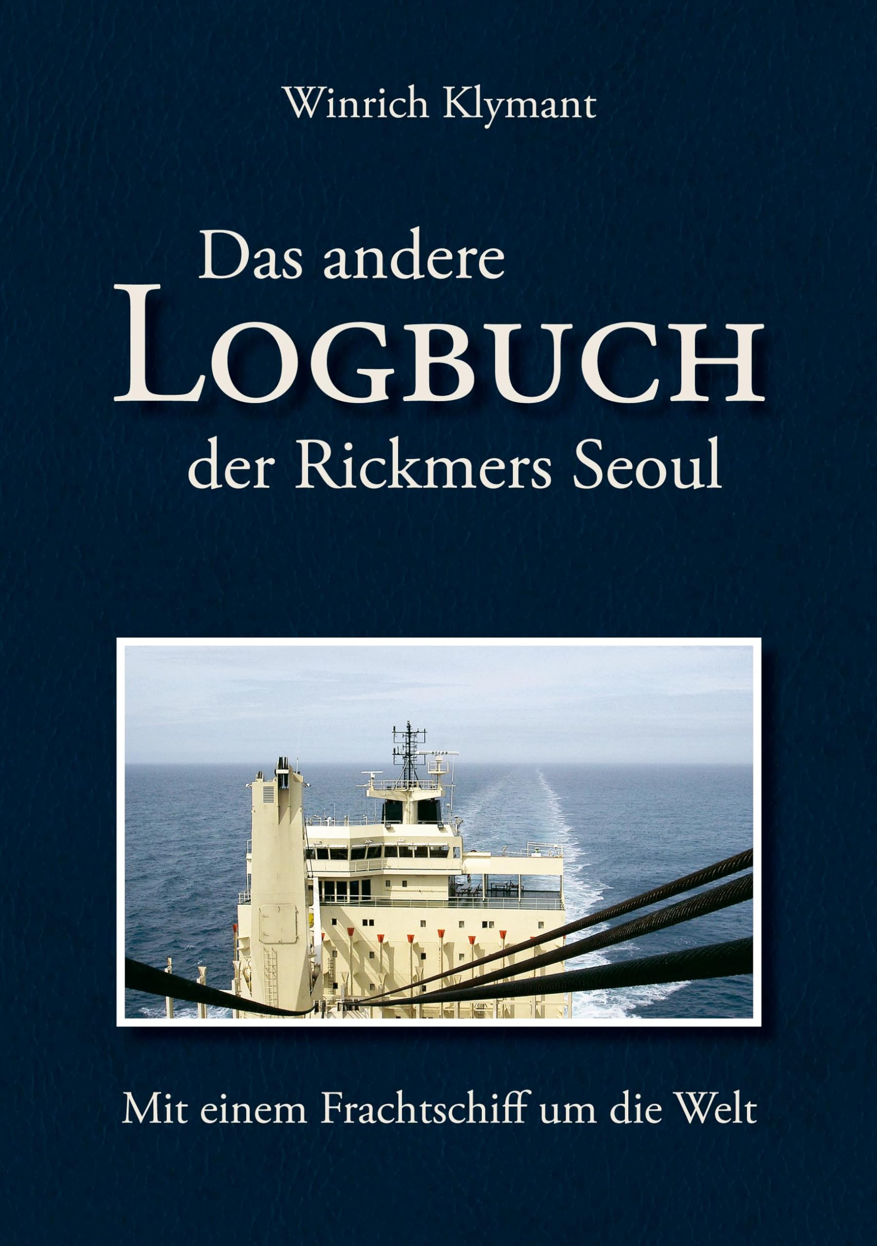 Das andere Logbuch der Rickmers Seoul Leisure, Home & Garden