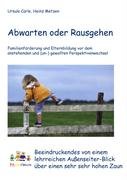 Abwarten oder Rausgehen. Familienförderung und Elternbildung vor dem anstehenden und (un-)gewollten Perspektivenwechsel Books