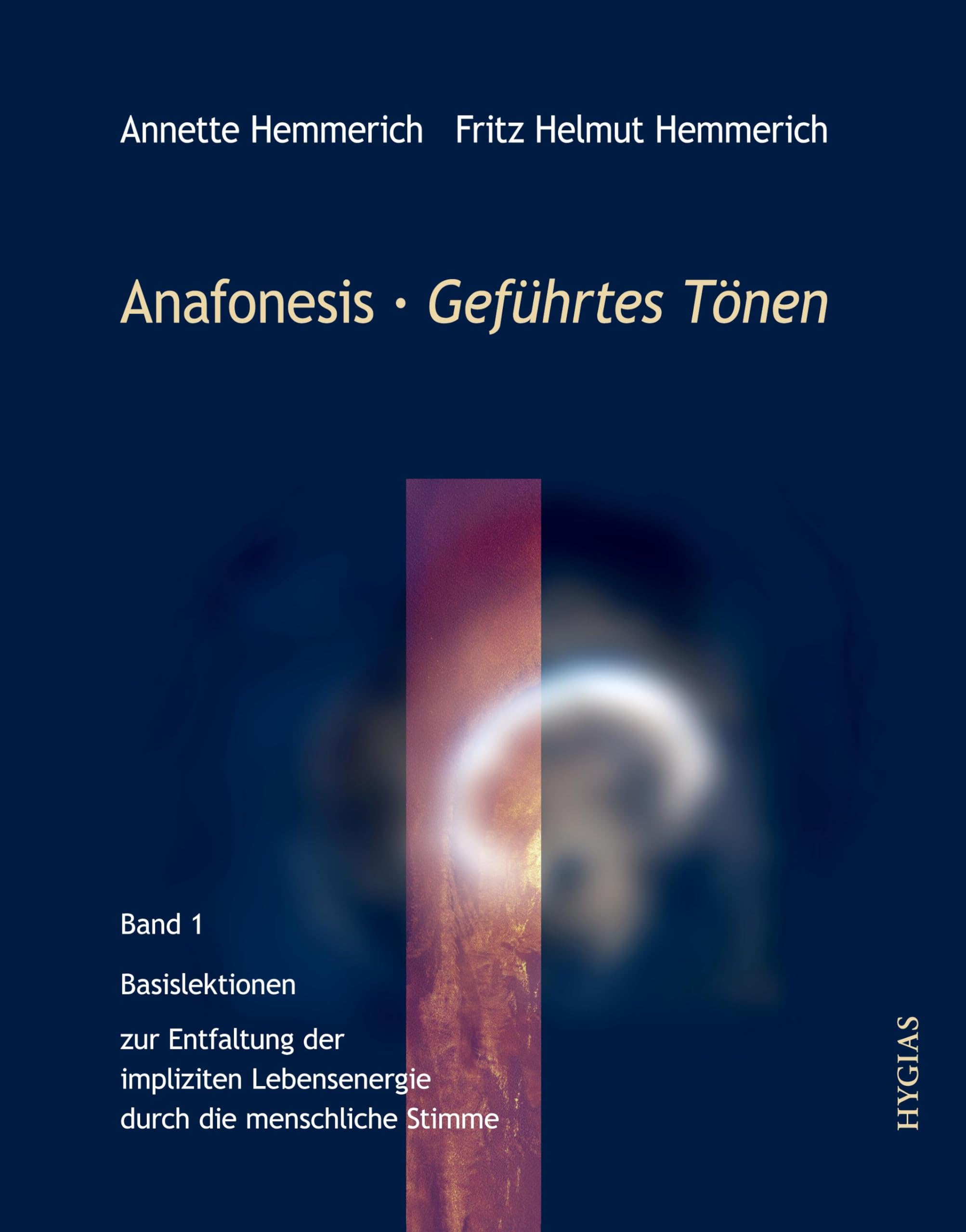 Anafonesis - Geführtes Tönen: Band 1 Basislektionen zur Entfaltung der impliziten Lebensenergie durch die menschliche Stimme Health, Nutrition & Fitness