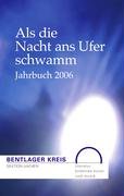 Als die Nacht ans Ufer schwamm. Jahrbuch 2006 Books