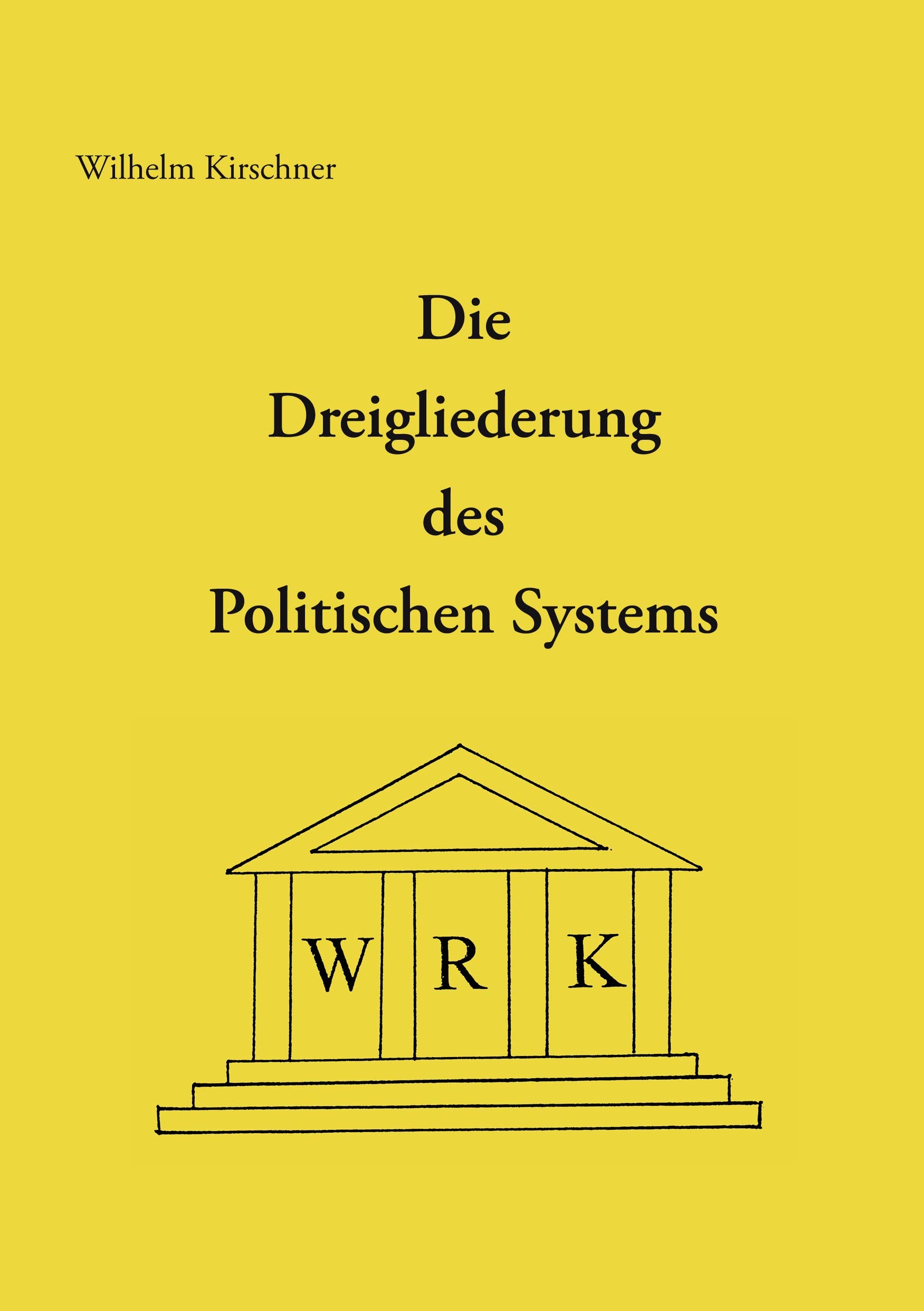 Die Dreigliederung des Politischen Systems: Wirtschaft - Recht - Kultur Law