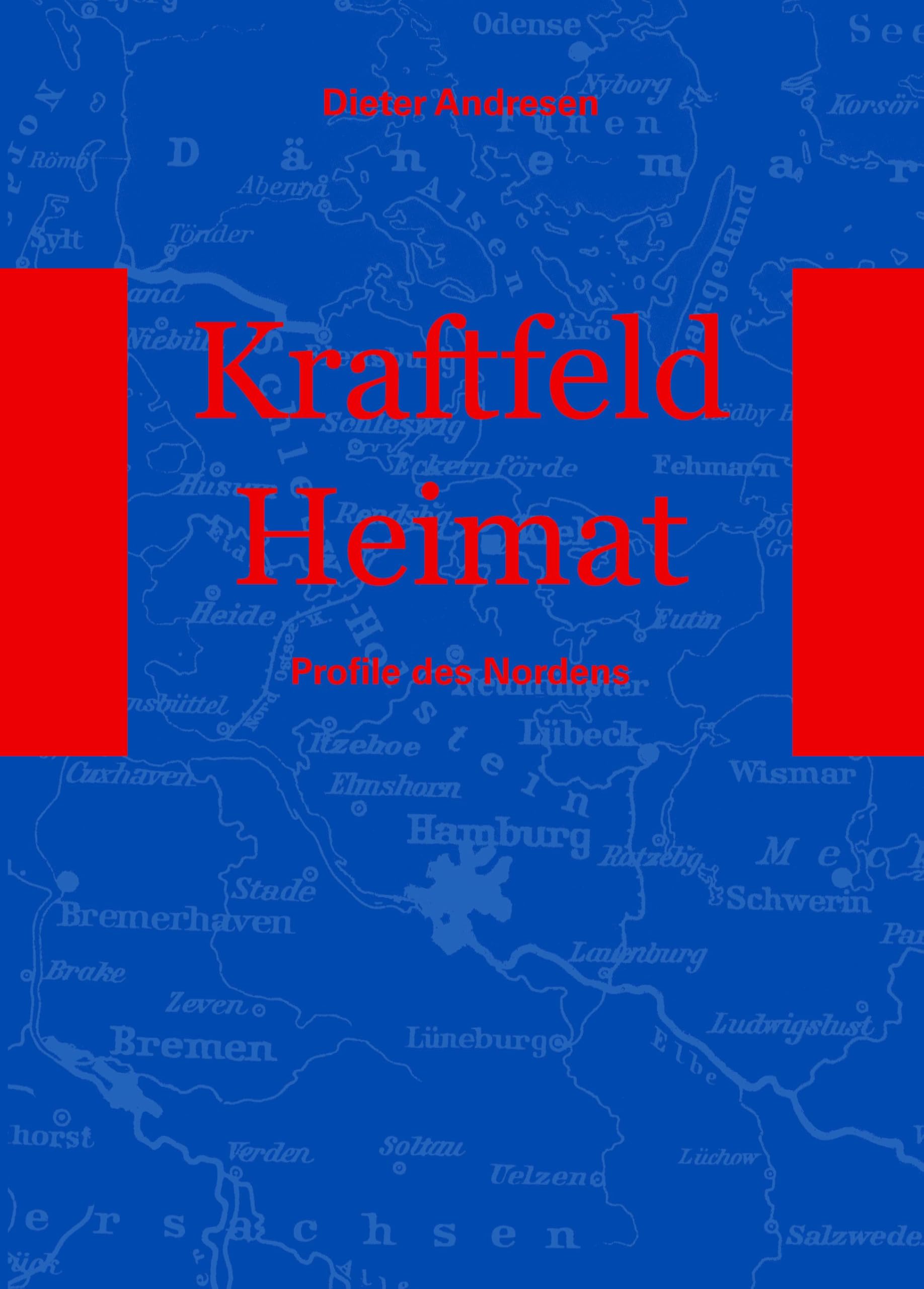 Kraftfeld Heimat: Profile des Nordens Contemporary literature