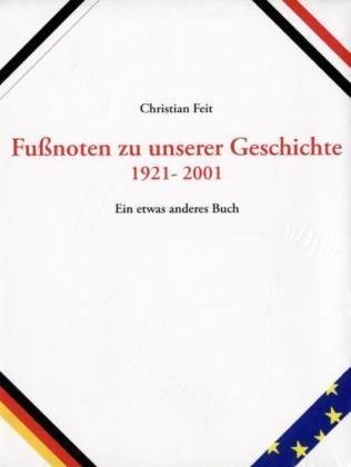Fußnoten zu unserer Geschichte 1921 - 2001 Books