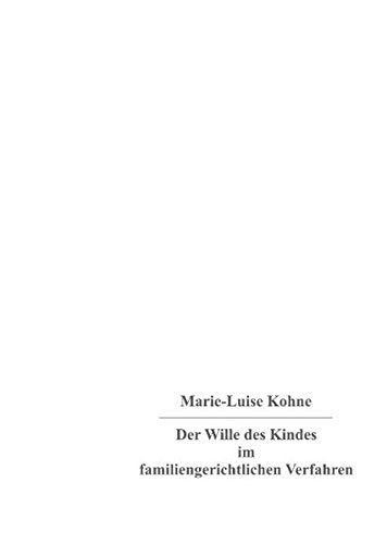 Der Wille des Kindes im familiengerichtlichen Verfahren Law