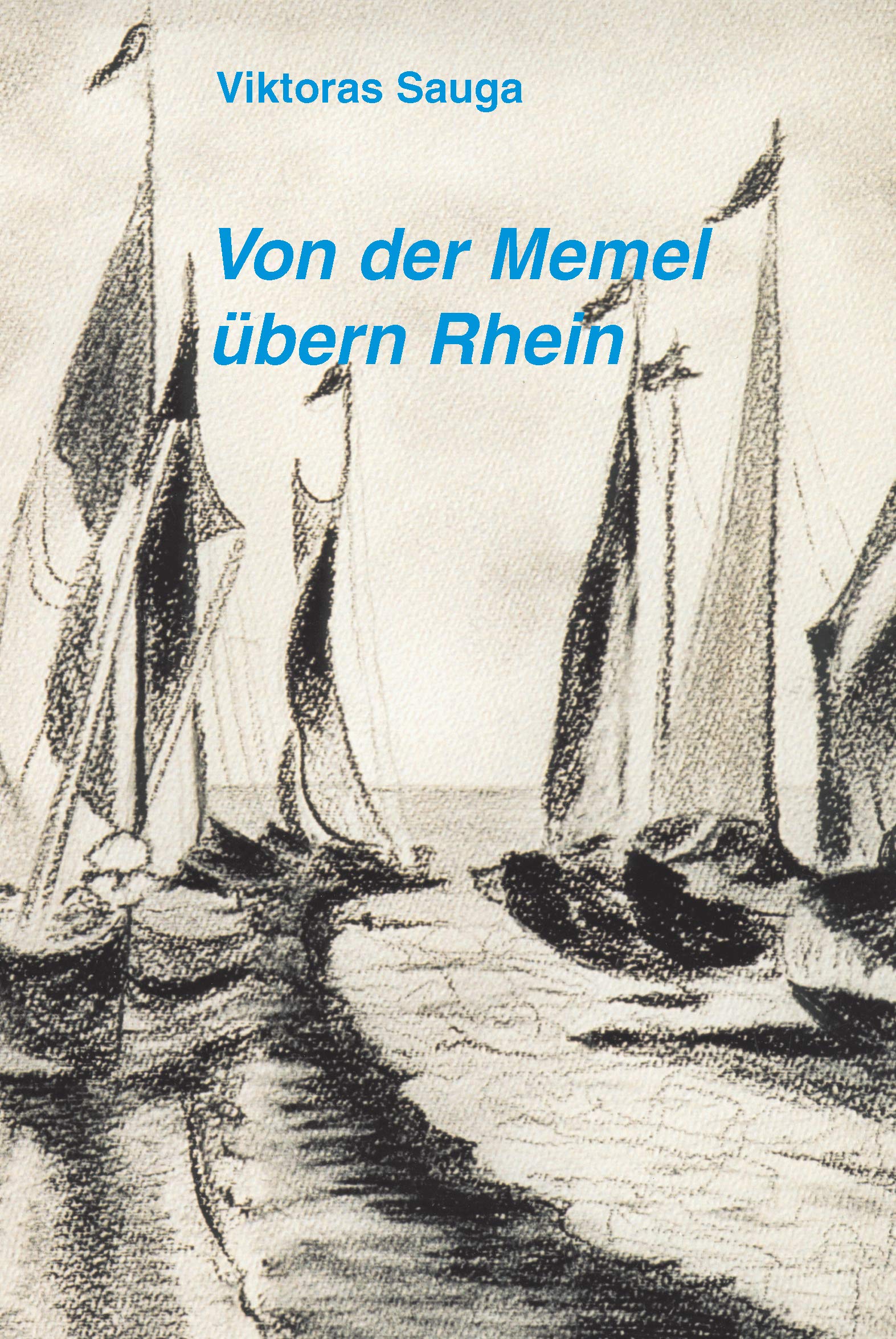 Von der Memel übern Rhein: Tagebuchgeschichten 1944/45 Essays & Short Stories