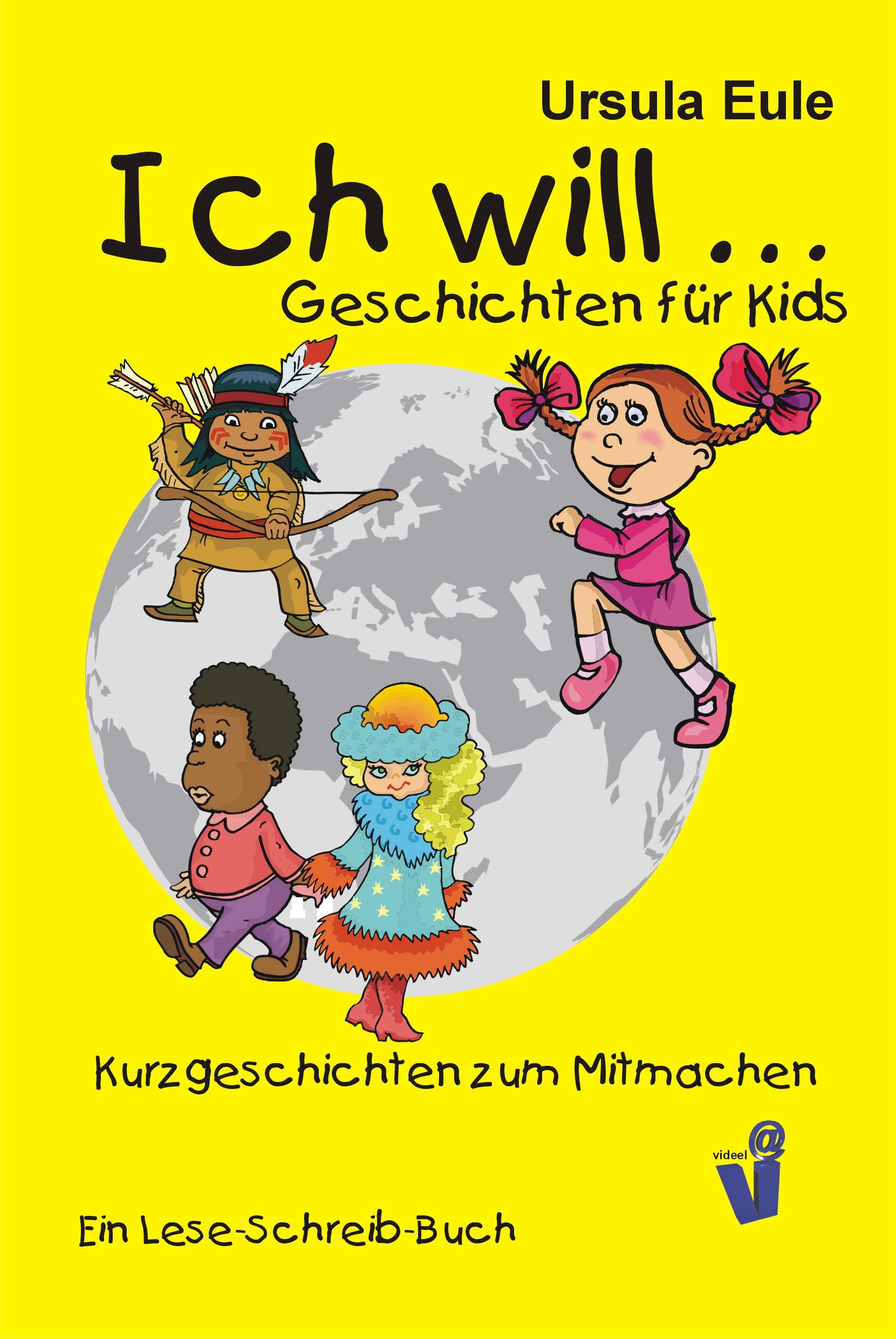 Ich will ... Geschichten für Kids Novels & Short Stories