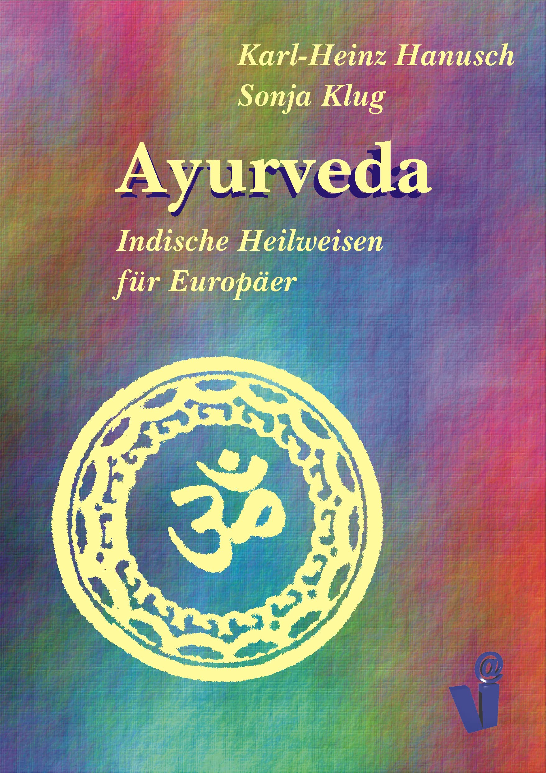 Ayurveda: Indische Heilweisen für Europäer Health, Nutrition & Fitness