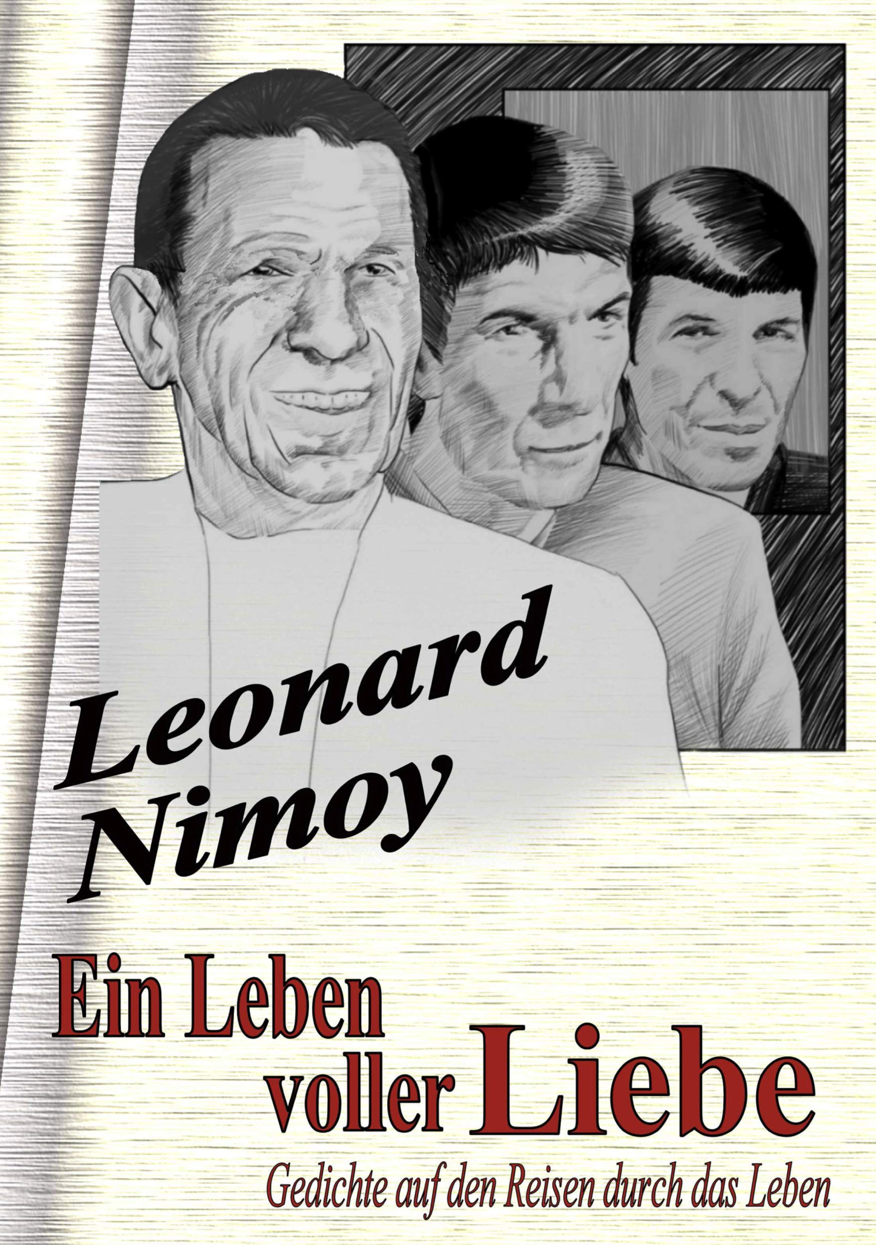 Ein Leben voller Liebe: Gedichte auf den Reisen durch das Leben Poetry