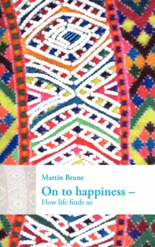 On to Happiness: How Life Finds Us Business, Finance & Career