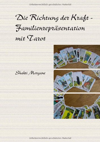 Die Richtung der Kraft. Familienrepräsentation mit Tarot Books