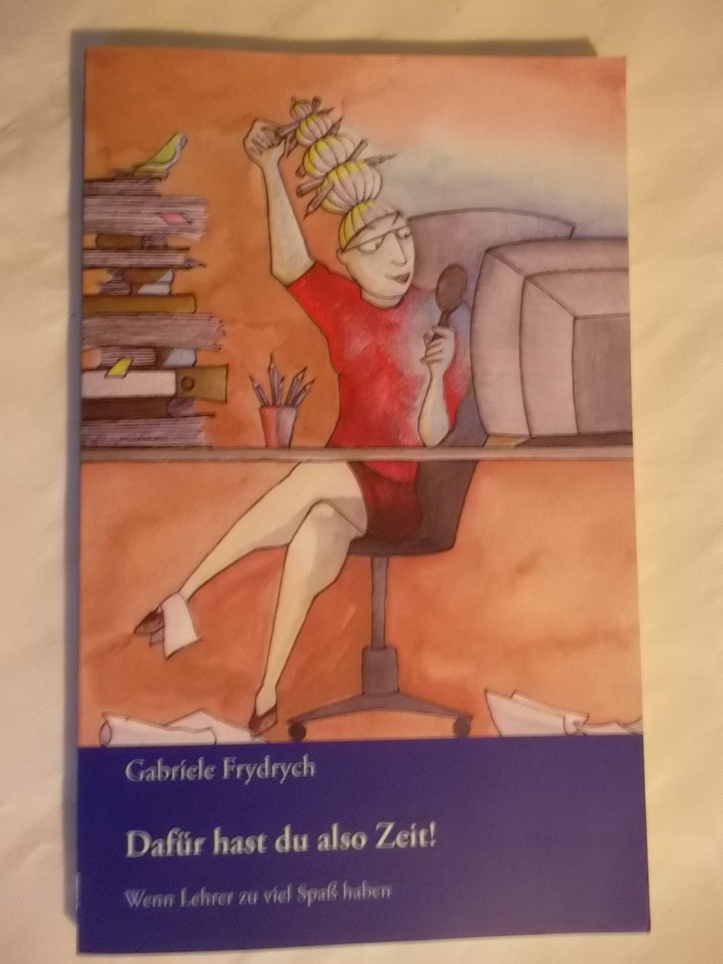 Dafür hast du also Zeit! Humour & Satire