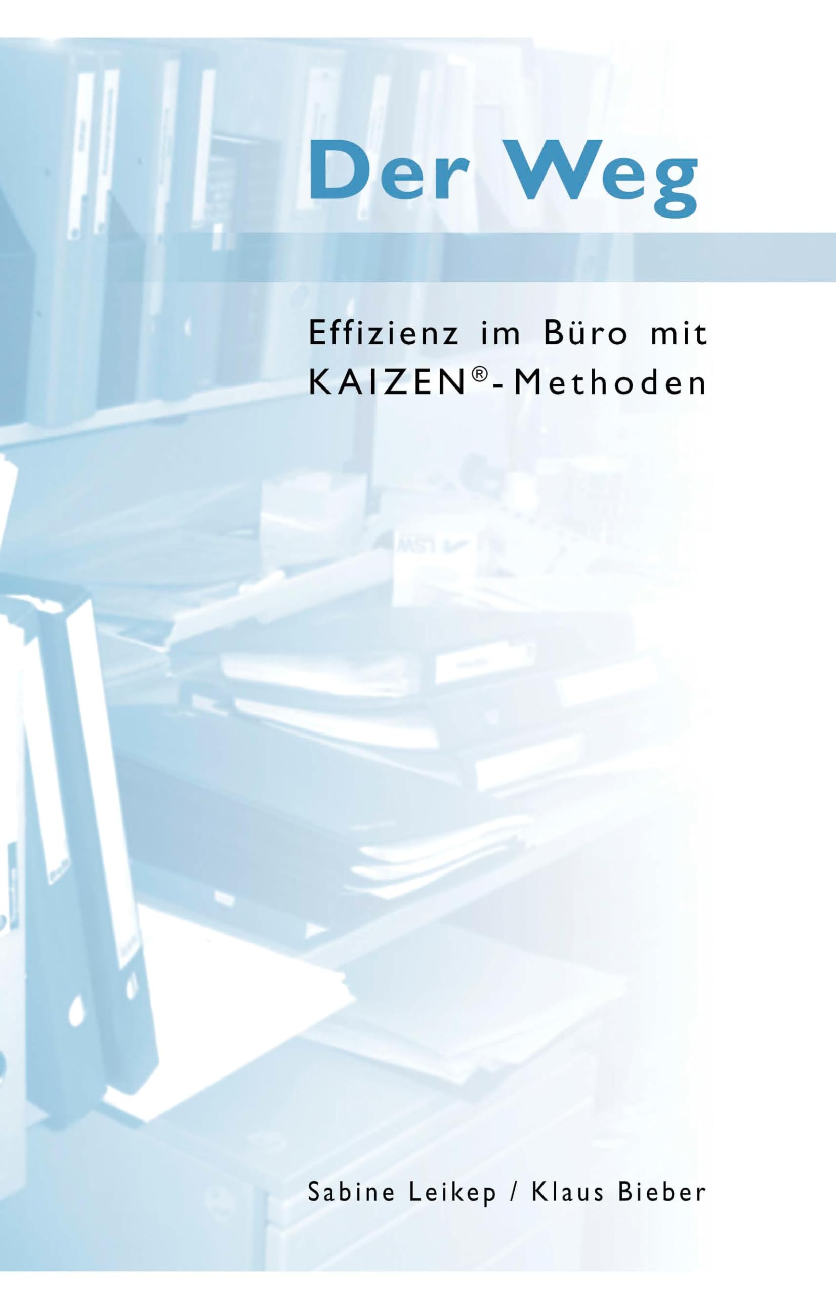 Der Weg - Effizienz im Büro mit Kaizen-Methoden Law