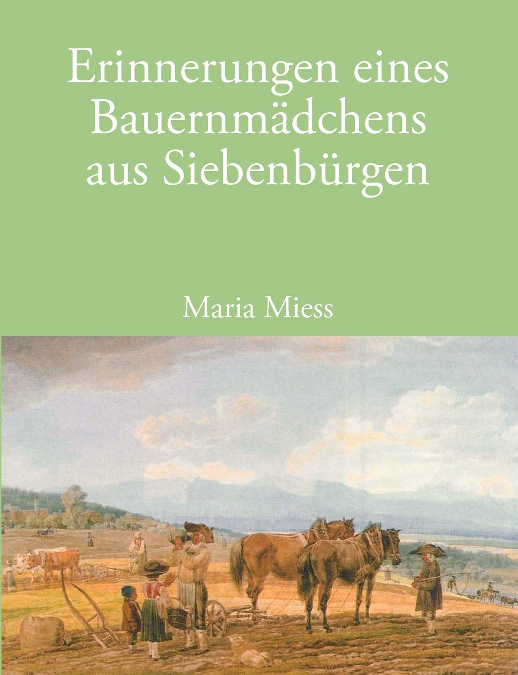 Erinnerungen eines Bauernmädchens aus Siebenbürgen Personalities