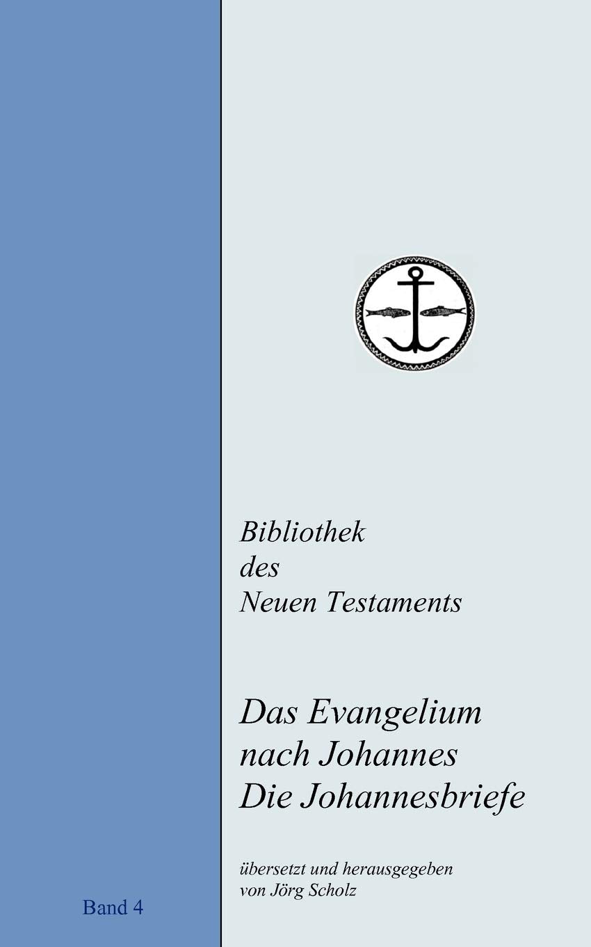 Das Evangelium nach Johannes. Die Johannesbriefe: 4. Auflage Religion & Esotericism