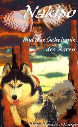 Nakipo und das Geheimnis des Bären. Bd. 3 Contemporary literature