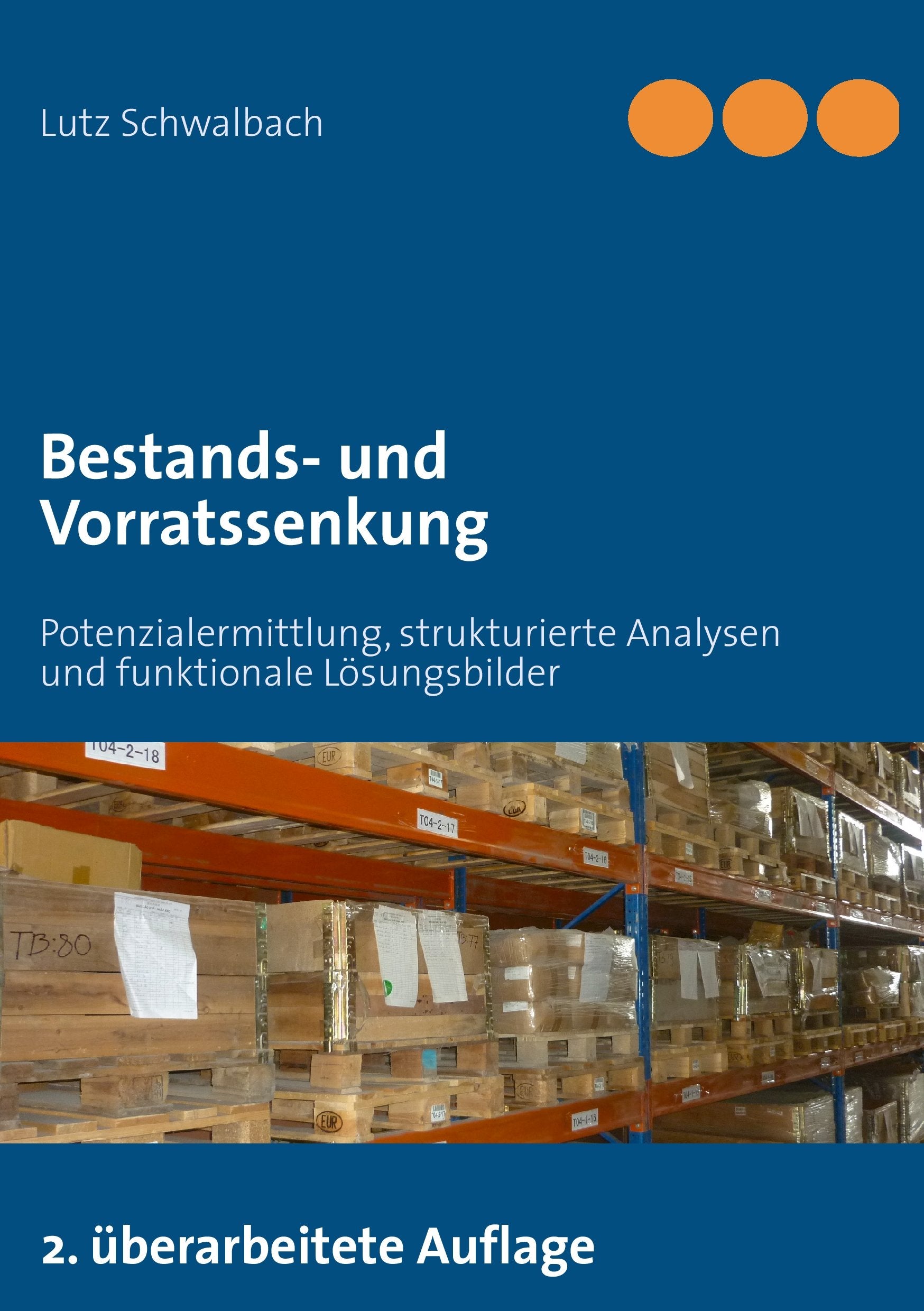 Bestands- und Vorratssenkung: Potenzialermittlung, strukturierte Analysen und funktionale Lösungsbilder Law