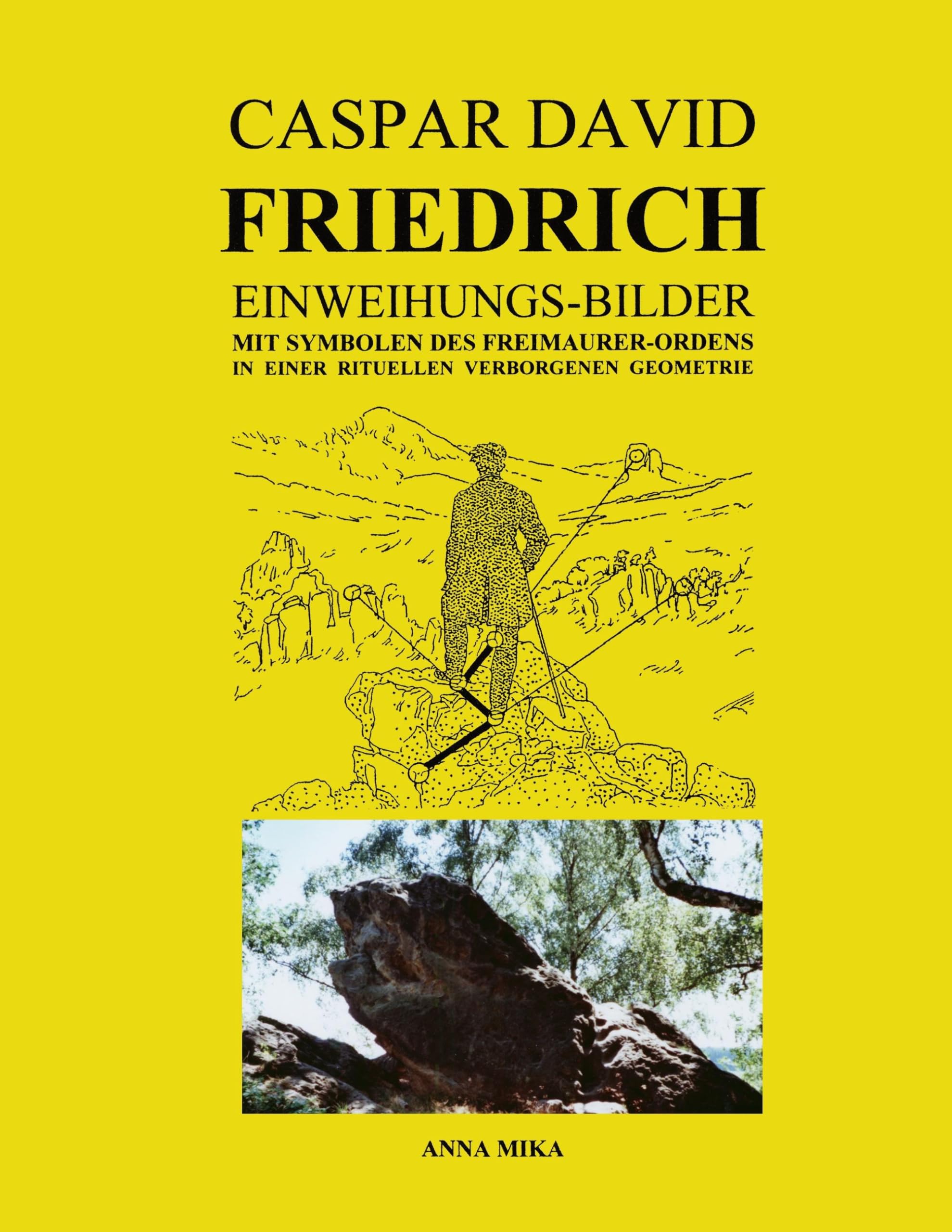 Caspar David Friedrich Einweihungsbilder: Mit Symbolen des Freimaurer-Ordens in einer rituellen Verborgenen Geometrie Film, Art & Culture