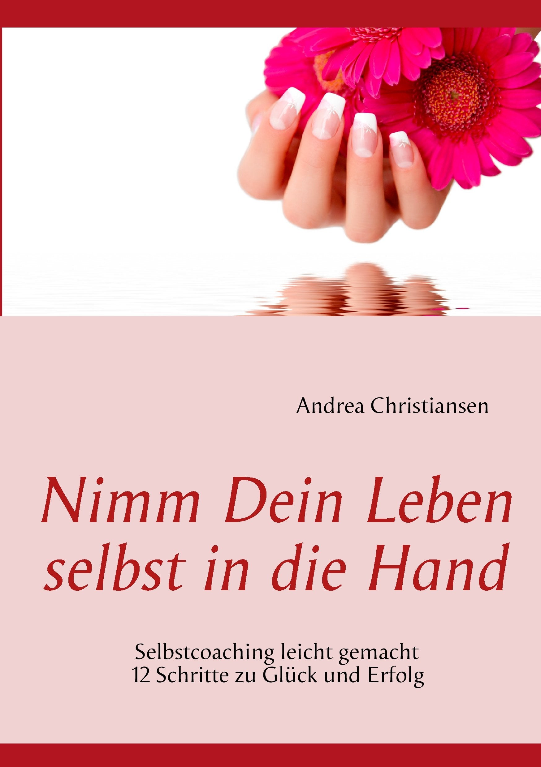 Nimm Dein Leben selbst in die Hand Lifestyle
