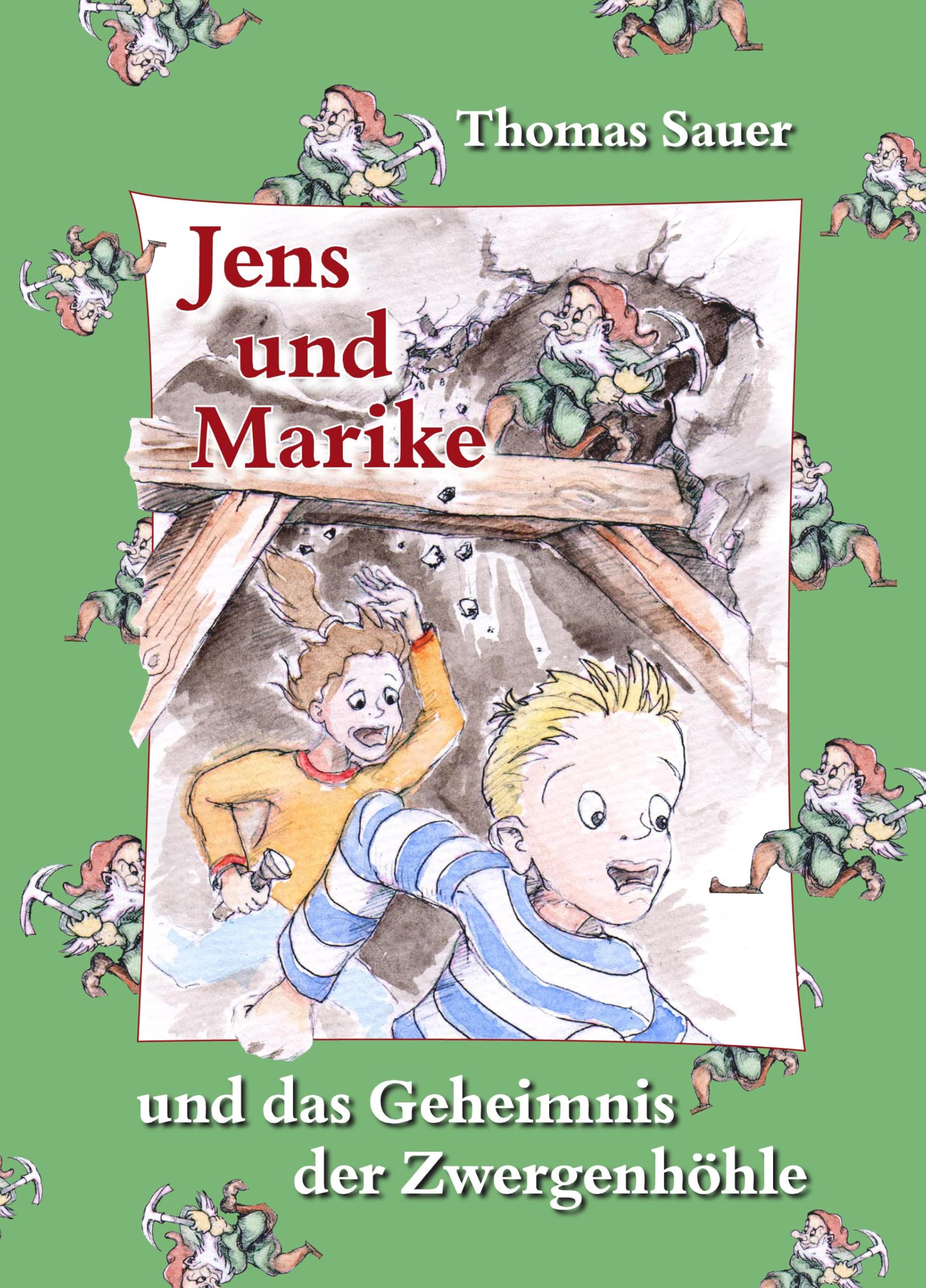 Jens und Marike: und das Geheimnis der Zwergenhöhle Novels & Short Stories