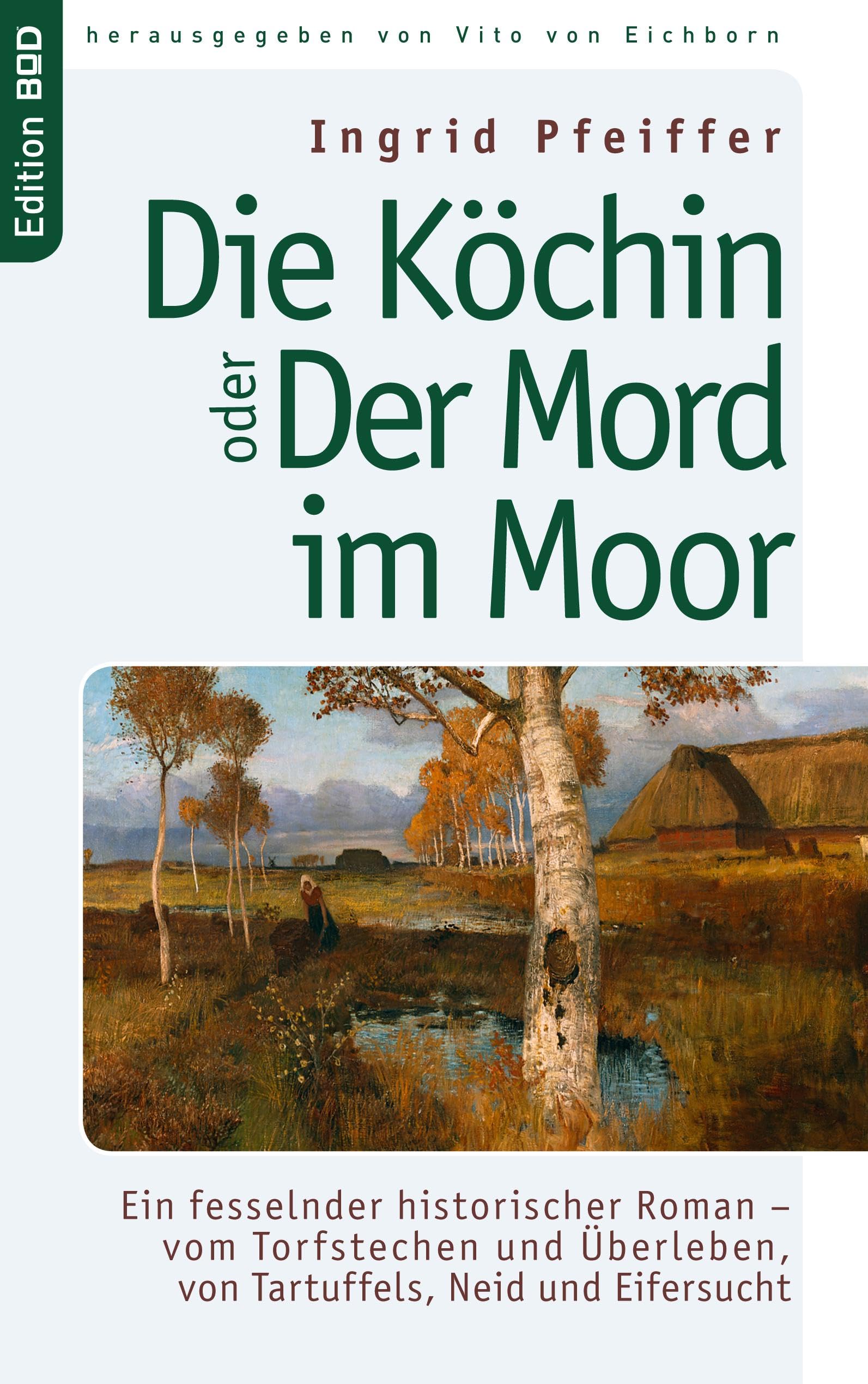 Die Köchin oder Der Mord im Moor Historical Fiction
