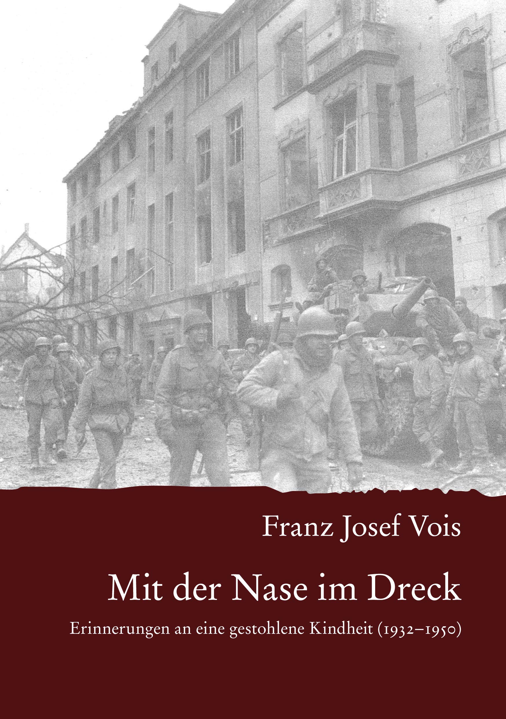 Mit der Nase im Dreck: Erinnerungen an eine gestohlene Kindheit (1932-1950) Personalities