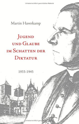 Jugend und Glaube im Schatten der Diktatur. 1933-1945 Books