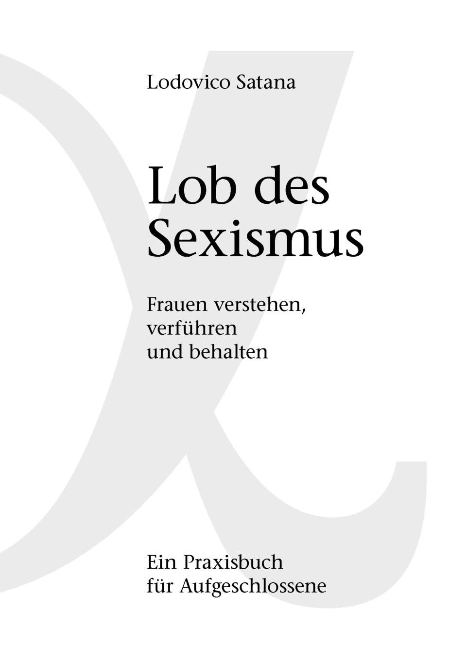 Lob des Sexismus Partnership & Love