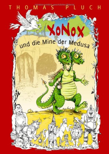XoNoX der Drache und die Mine der Medusa book