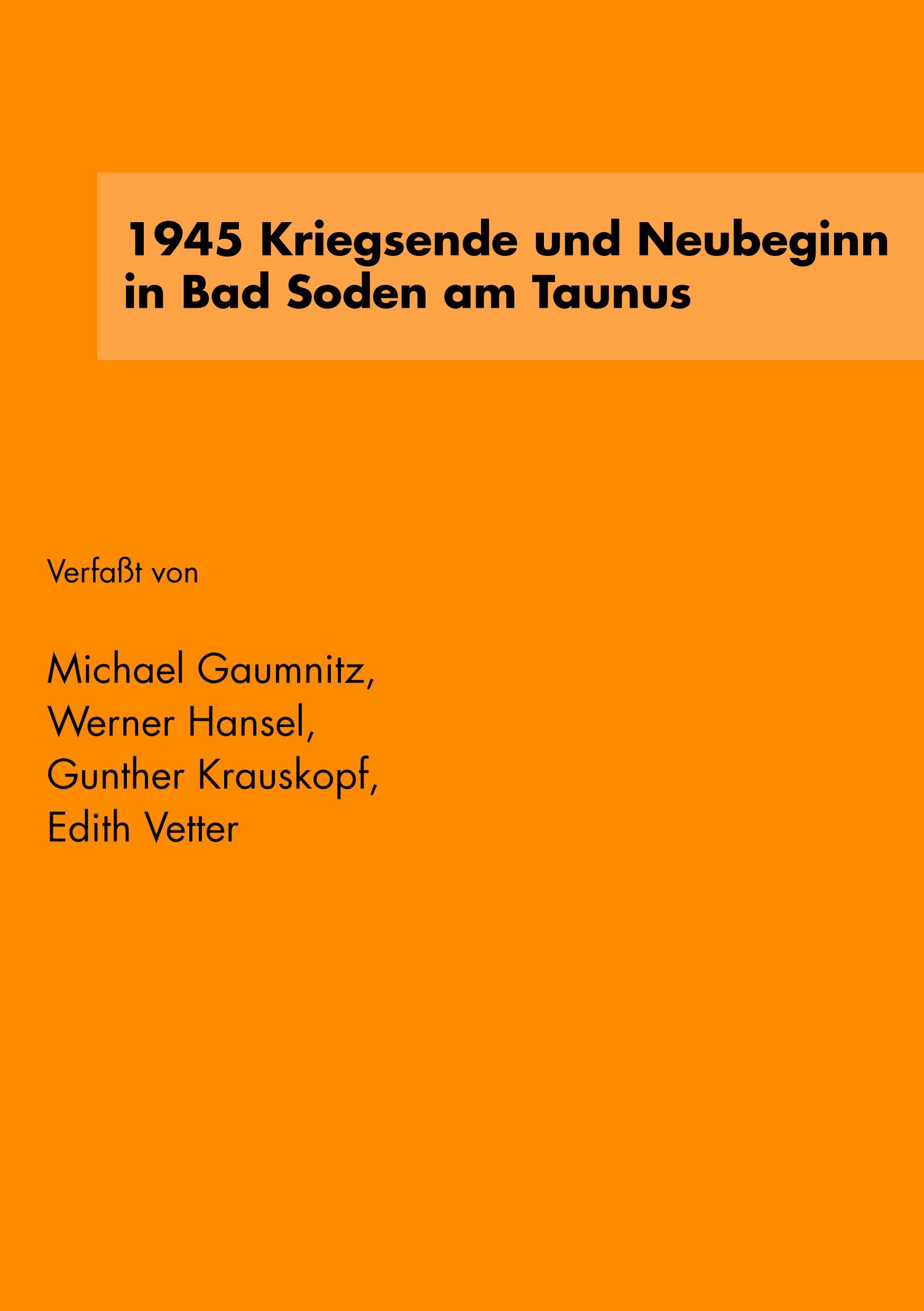 1945 Kriegsende und Neubeginn in Bad Soden am Taunus Art & Literature
