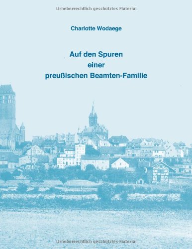 Auf Den Spuren Einer Preu Ischen Beamten-Familie Contemporary literature