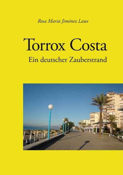 Torrox Costa - Ein deutscher Zauberstrand book